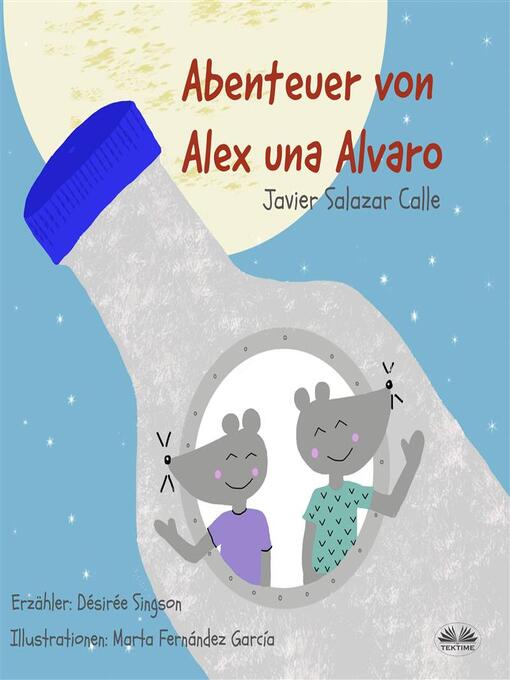 Title details for Die Abenteuer Von Alex Und Alvaro by Javier Salazar Calle - Available